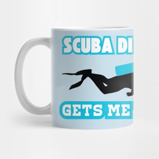 Scuba Diving Gets Me Wet Mug